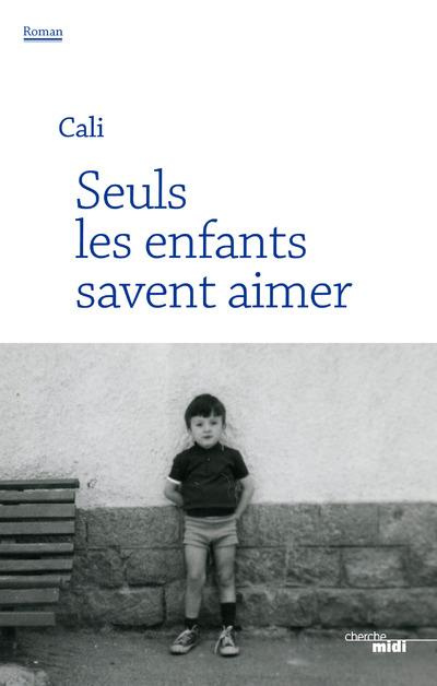 Emprunter Seuls les enfants savent aimer livre