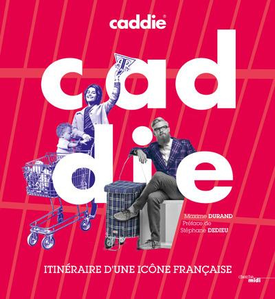 Emprunter Caddie. Itinéraire d'une entreprise française livre