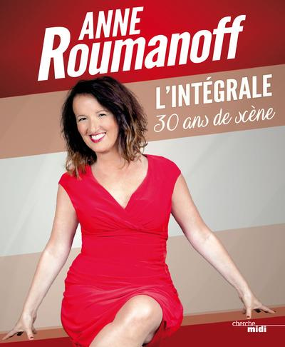 Emprunter Anne Roumanoff. L'intégrale 30 ans de carrière livre
