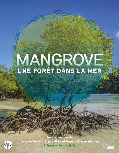 Emprunter Mangrove. Une forêt dans la mer livre