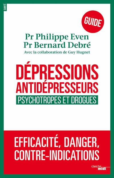 Emprunter Dépressions, antidépresseurs : le guide. Psychotropes et drogues livre