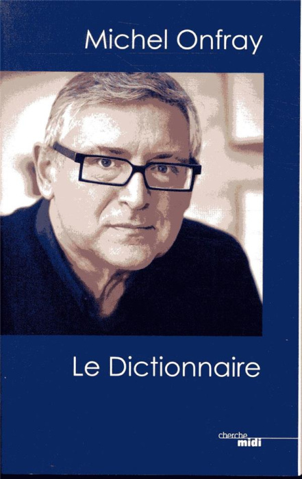 Emprunter Michel Onfray. Le dictionnaire livre