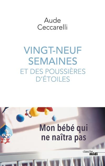 Emprunter Vingt-neuf semaines et des poussières d'étoiles livre