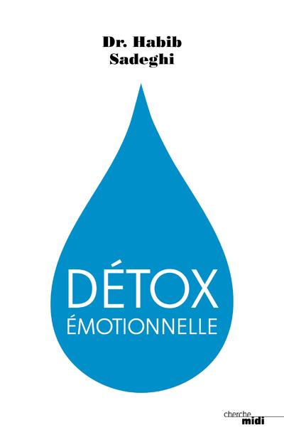 Emprunter Détox émotionnelle. La cure détox du mental et de l'émotionnel pour retrouver la santé et s'épanouir livre