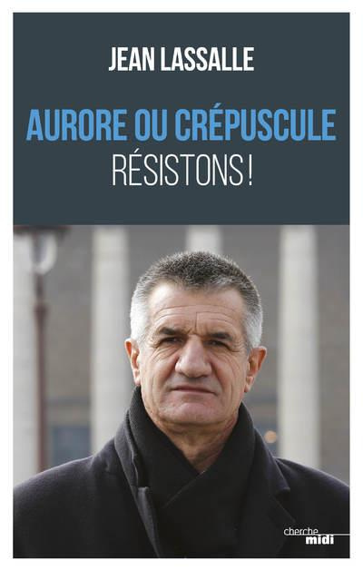 Emprunter Aurore ou crépuscule résistons ! livre
