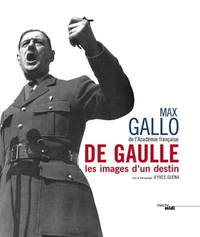 Emprunter De Gaulle. Les images d'un destin livre