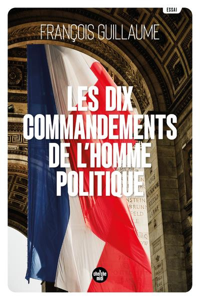 Emprunter Les dix commandements de l'homme politique livre