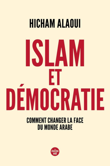 Emprunter Islam et démocratie. Comment changer la face du monde arabe livre