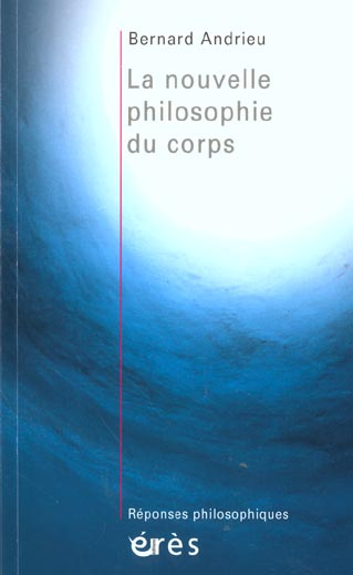 Emprunter La nouvelle philosophie du corps livre