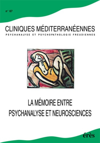 Emprunter Cliniques méditerranéennes N° 67/2003 : La mémoire entre psychanalyse et neurosciences livre