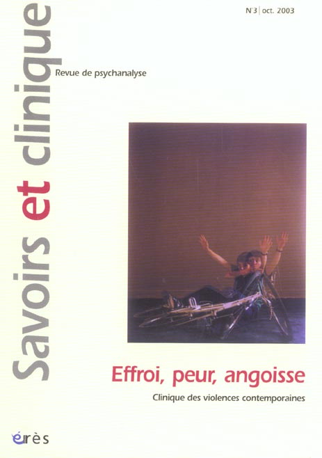 Emprunter Savoirs et clinique N° 3 Octobre 2003 : Effroi, peur, angoisse. Clinique des violences contemporaine livre