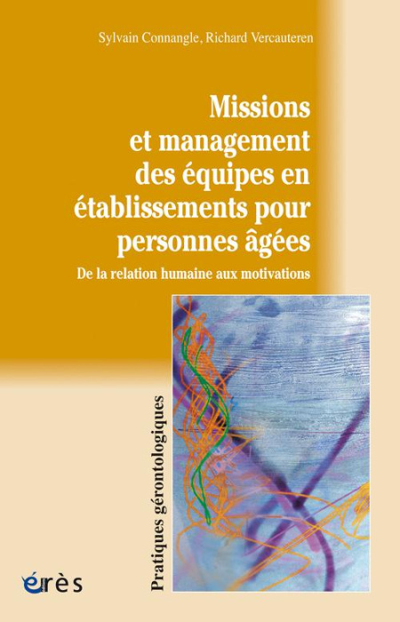 Emprunter Missions et management des équipes en établissements pour personnes agées. De la relation humaine au livre