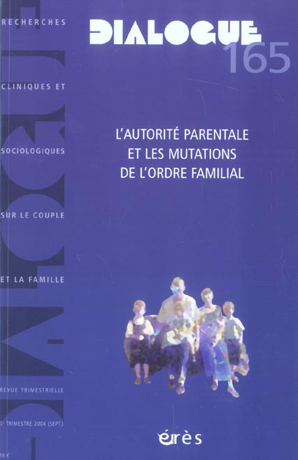 Emprunter Dialogue N° 165 : L'autorité parentale et les mutations de l'ordre familial livre