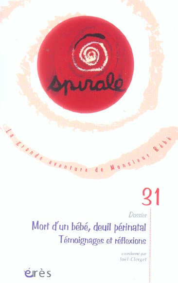 Emprunter Spirale N° 31, septembre 2004 : Mort d'un bébé, deuil périnatal livre