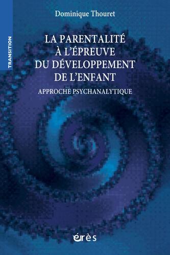 Emprunter La parentalité à l'épreuve du développement de l'enfant. Approche psychanalytique livre