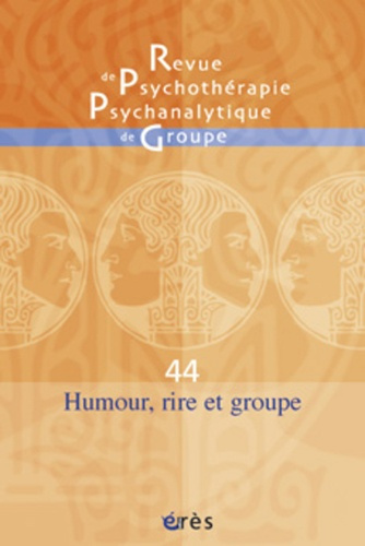 Emprunter Revue de psychothérapie psychanalytique de groupe N° 44/2005 : Humour, rire et groupe livre