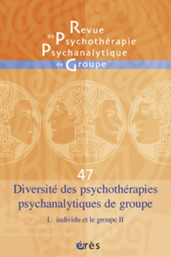 Emprunter Revue de psychothérapie psychanalytique de groupe N° 47/2006 : Diversité des psychothérapies psychan livre