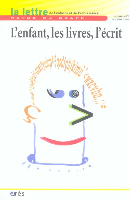Emprunter La lettre de l'enfance et de l'adolescence N° 61, Septembre 2005 : L'enfant, les livres, l'écrit livre