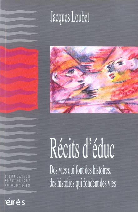 Emprunter Récits d'éduc. Des vies qui font des histoires des histoires qui font des vies livre