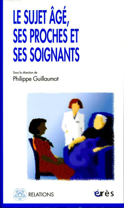 Emprunter Le sujet âgé, ses proches et ses soignants livre
