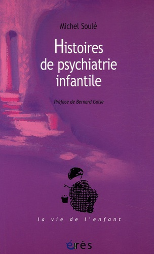 Emprunter Histoires de psychiatrie infantile livre