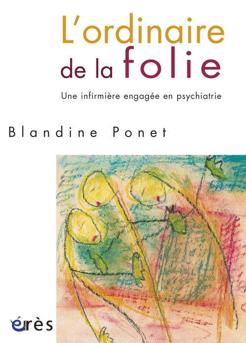 Emprunter L'ordinaire de la folie. Une infirmière engagée en psychiatrie livre