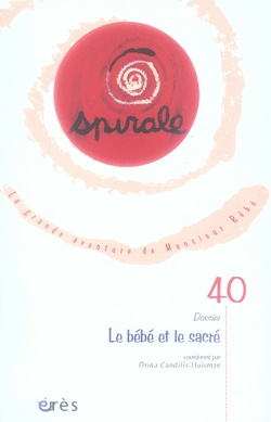 Emprunter Spirale N° 40, décembre 2006 : Le bébé et le sacré livre