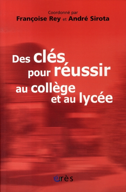 Emprunter Des clés pour réussir au collège et au lycée. Témoignages et réflexions sur le collège lycée expérim livre
