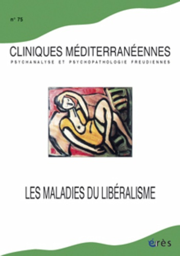 Emprunter Cliniques méditerranéennes N° 75 : Les maladies du libéralisme livre