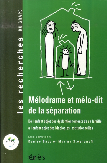 Emprunter Mélodrame et mélo-dit de la séparation. De l'enfant objet des dysfonctionnements de sa famille à l'e livre