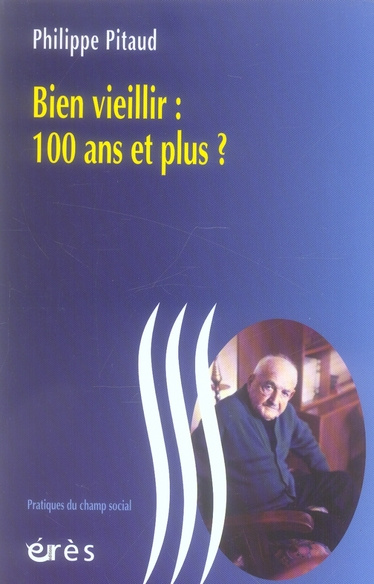 Emprunter Bien vieillir : 100 ans et plus ? livre