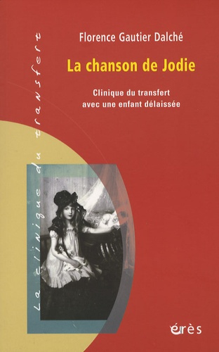 Emprunter La chanson de Jodie. Clinique du transfert avec une enfant délaissée livre