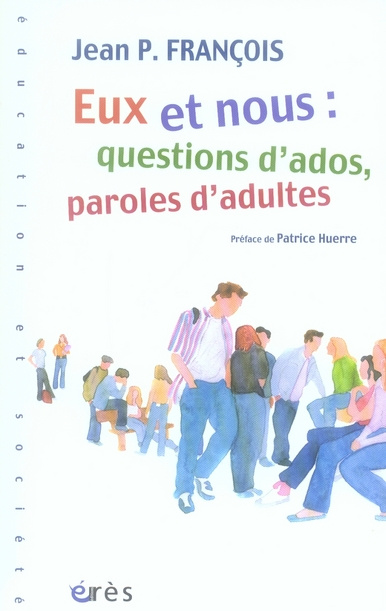 Emprunter Eux et nous : question d'ados, paroles d'adultes livre