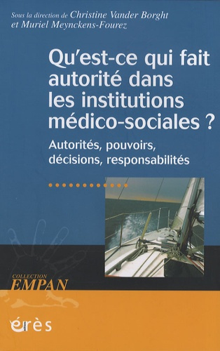 Emprunter Qu'est ce qui fait autorité dans les institutions médico-sociales ? livre