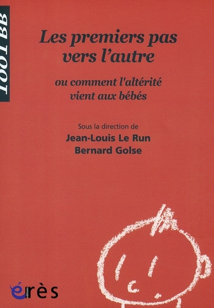 Emprunter Les premiers pas vers l'autre. Ou comment l'altérité vient aux bébés livre