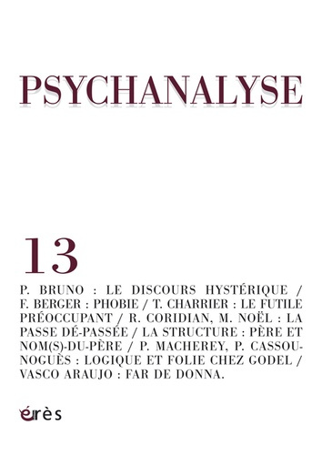 Emprunter PSYCHANALYSE 13 - LE DISCOURS HYSTERIQUE. LE PERE ET SES NOMS. SUR GODEL livre