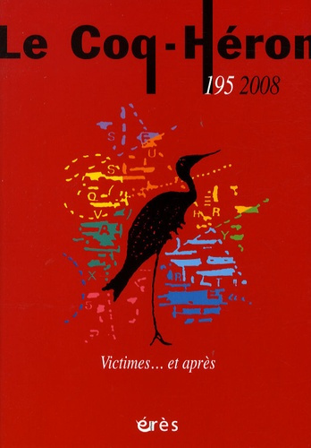 Emprunter Le Coq-Héron N° 195, Décembre 2008 : Victime... et après livre