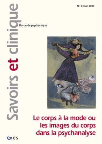 Emprunter Savoirs et clinique N° 10, Mars 2009 : Le corps à la mode ou les images du corps dans la psychanalys livre