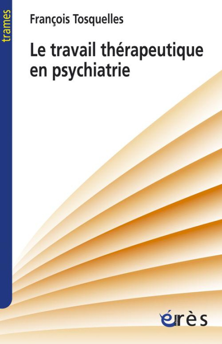 Emprunter Le travail thérapeutique en psychiatrie livre