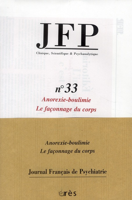 Emprunter Journal Français de Psychiatrie N° 33 : Anorexie-boulimie. Le façonnage du corps livre