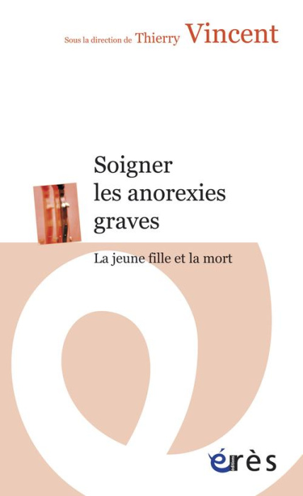 Emprunter Soigner les anorexies graves. La jeune fille et la mort livre