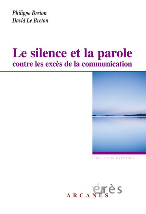 Emprunter Le silence et la parole contre les excès de la communication livre