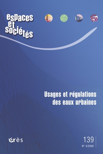 Emprunter Espaces et sociétés N° 139, Décembre 2009 : Usages et régulations des eaux urbaines livre