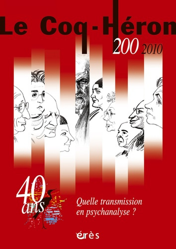 Emprunter Le Coq-Héron N° 200, Mars 2010 : Quelle transmission en psychanalyse ? livre