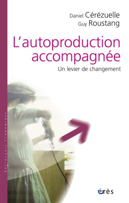Emprunter Autoproduction accompagnée, un levier de changement livre