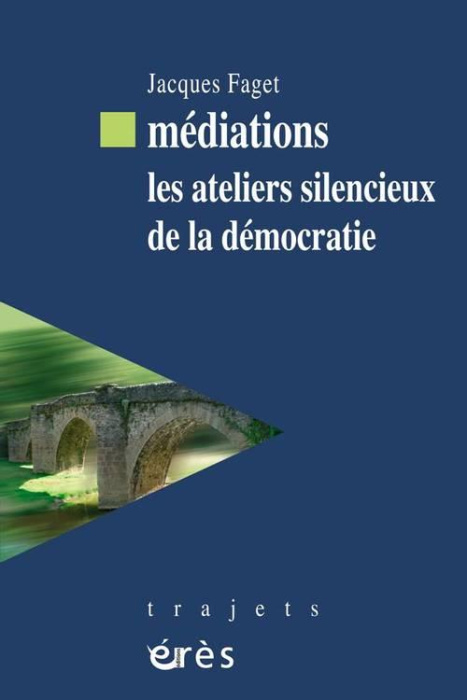 Emprunter Médiations, les ateliers silencieux de la démocratie livre
