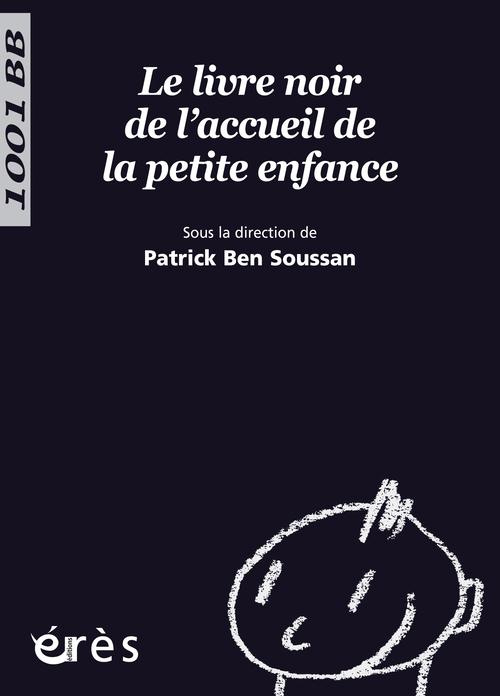 Emprunter Le livre noir de l'accueil de la petite enfance livre
