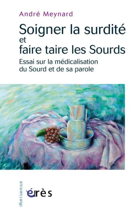 Emprunter Soigner la surdité et faire taire les Sourds / Essai sur la médicalisation du Sourd et de sa parole livre