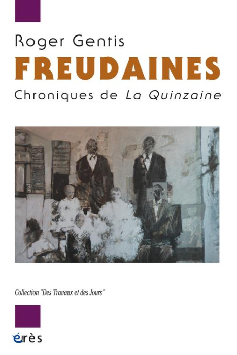 Emprunter Freudaines. Chroniques de La Quinzaine livre