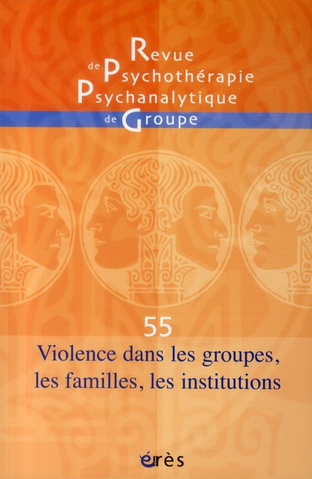 Emprunter Revue de psychothérapie psychanalytique de groupe N° 55/2010 : Violences dans les groupes, les famil livre